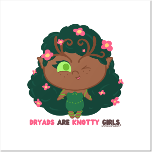 Dryads are Knotty Girls Posters and Art